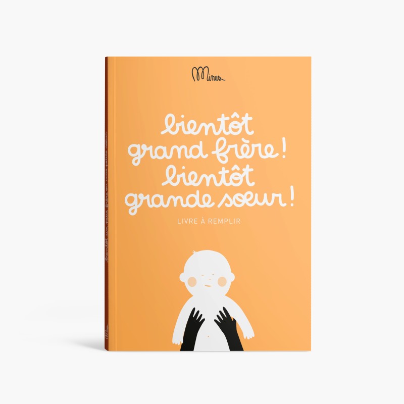 Livre à remplir Bientôt Grand Frère Bientôt Grande Sœur - Minus Éditions - couverture