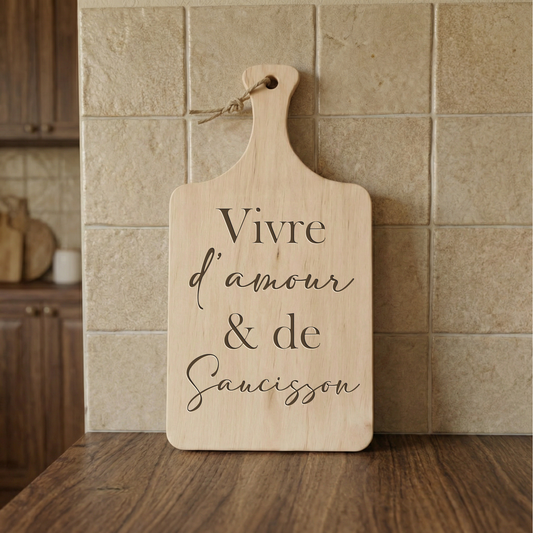 Planche à découper " Vivre d'amour & de saucisson " Atelier MFK