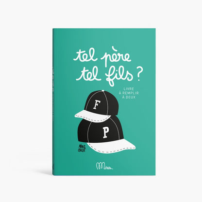 Livre à remplir Tel Père Tel Fils - Minus Éditions - couverture